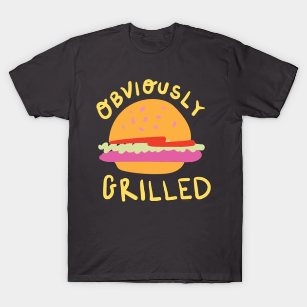 Obviously Grilled - Steamed Hams T-Shirt by KodiakMilly